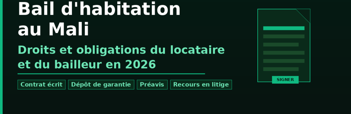 Bail d&rsquo;habitation au Mali : droits et obligations du locataire et du bailleur