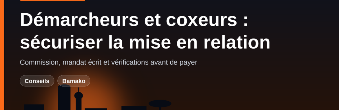 Démarcheurs et « coxeurs » de l&rsquo;immobilier à Bamako : travailler avec un intermédiaire sans se faire piéger