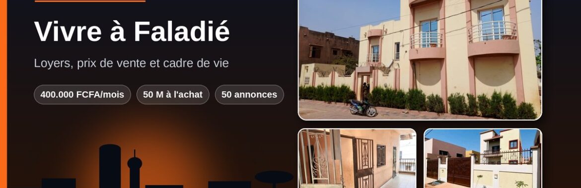 Vivre à Faladié (Bamako) : loyers, prix de vente et cadre de vie