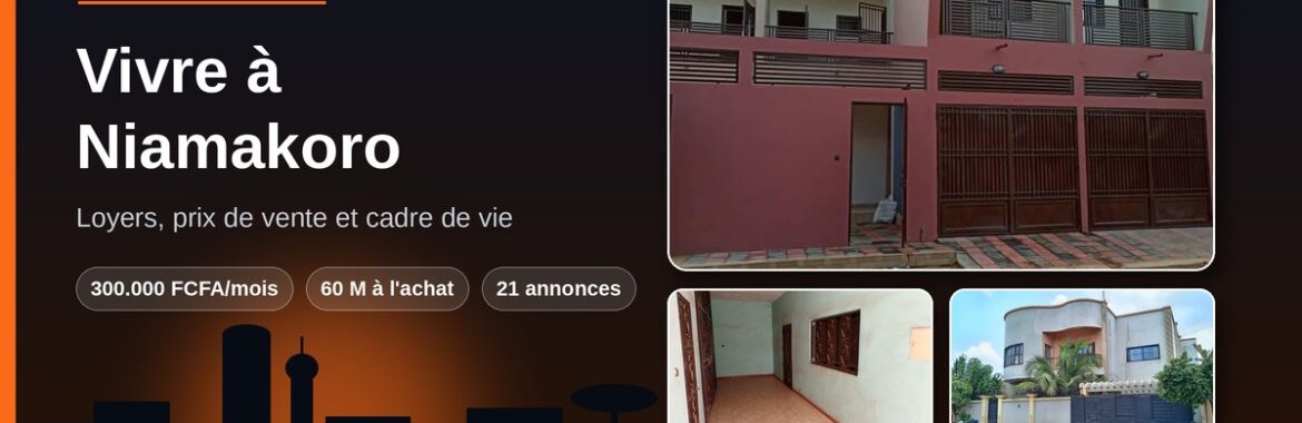 Vivre à Niamakoro (Bamako) : loyers, prix de vente et cadre de vie