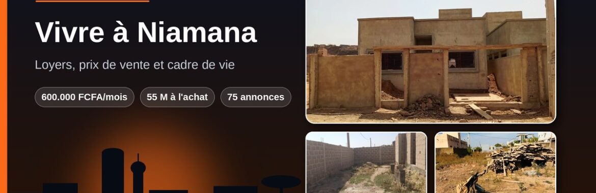 Vivre à Niamana (Bamako) : loyers, prix de vente et cadre de vie