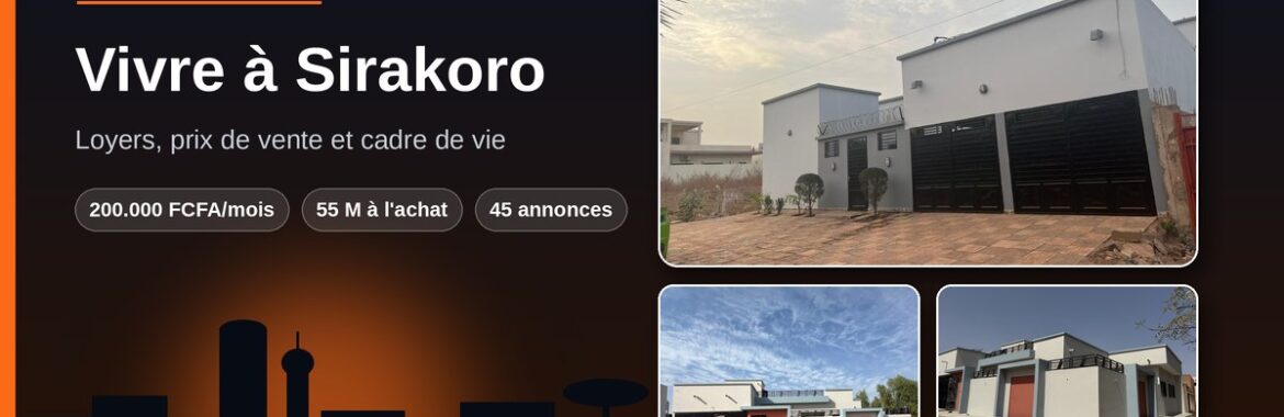 Vivre à Sirakoro : loyers, prix de vente et cadre de vie (Périphérie de Bamako)