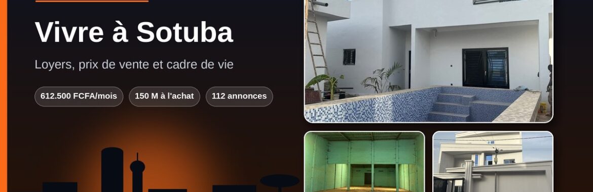 Vivre à Sotuba (Bamako) : loyers, prix de vente et cadre de vie