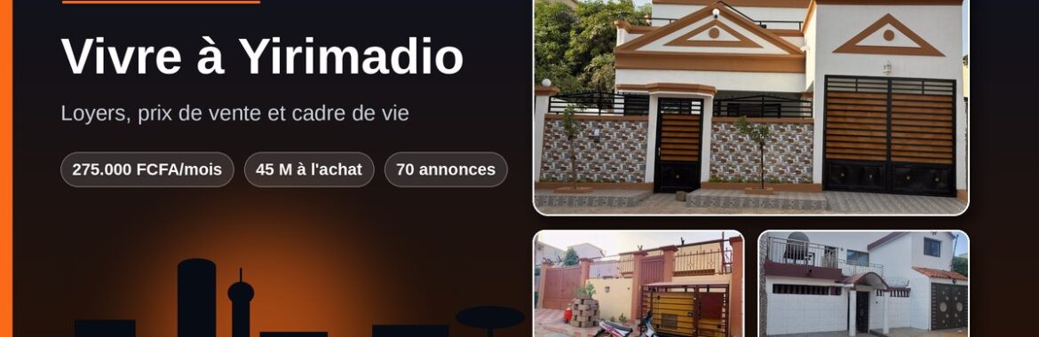 Vivre à Yirimadio (Bamako) : loyers, prix de vente et cadre de vie