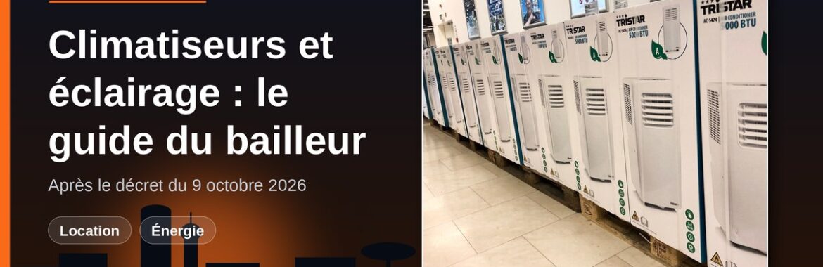 Bailleur à Bamako : quels climatiseurs et quel éclairage installer dans un logement à louer après le décret du 9 octobre